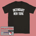 Incendiary New York Shirt