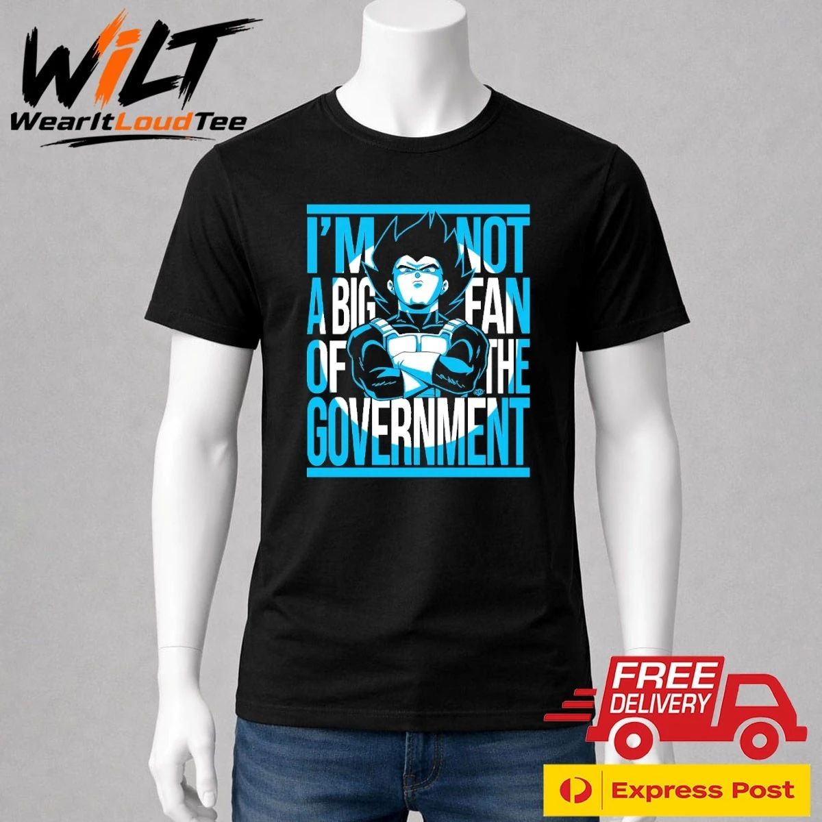 Vegeta I Am Not A Big Fan Of The Government Shirt