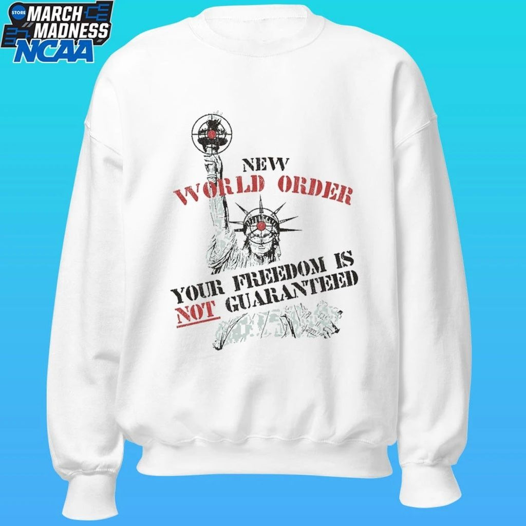 New World Order Your Freedom Is Not Guaranteed Shirt