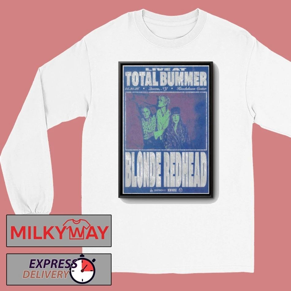 LIMITED Total Bummer May 30 & 31 2026 Poster Knockdown Center, Queens, New York shirt