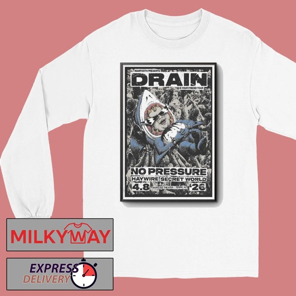 Drain Marquee Theatre In Tempe AZ Apr 8 2026 Poster shirt