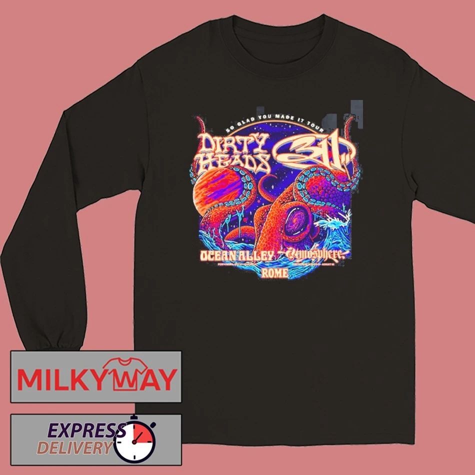 Dirty Heads With 311 Ocean Alley Atmosphere And ROME So Glad You Made It Tour North America 2026 Schedule Dates Two Sided T-Shirt