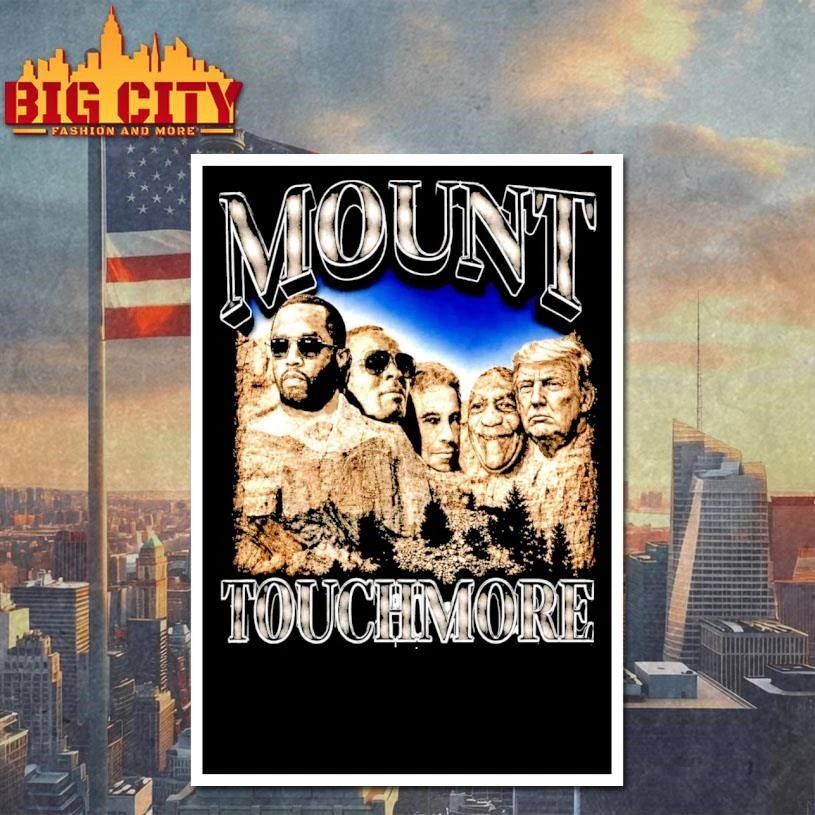 Mount Touchmore Funny Anti Trump Diddy Epstein Shirt