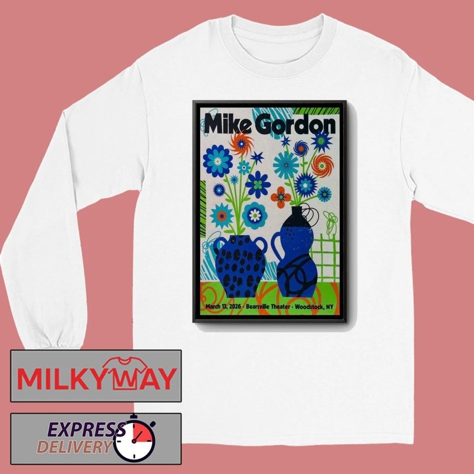 Mike Gordon Mar 13 2026 Poster Woodstock, NY shirt