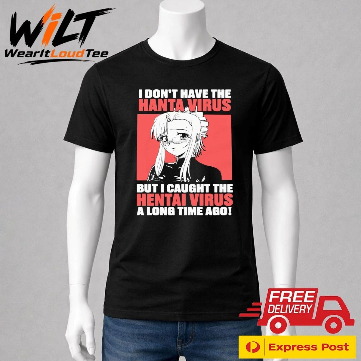 I Don’t Have The Hanta Virus But I Caught The Hentai Virus A Long Time Ago Shirt