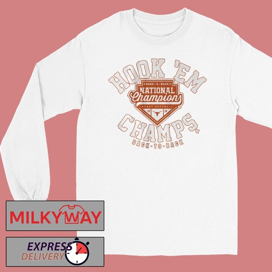 Texas Longhorns Softball Hook ‘Em 2026 National Champs Back to back Shirt