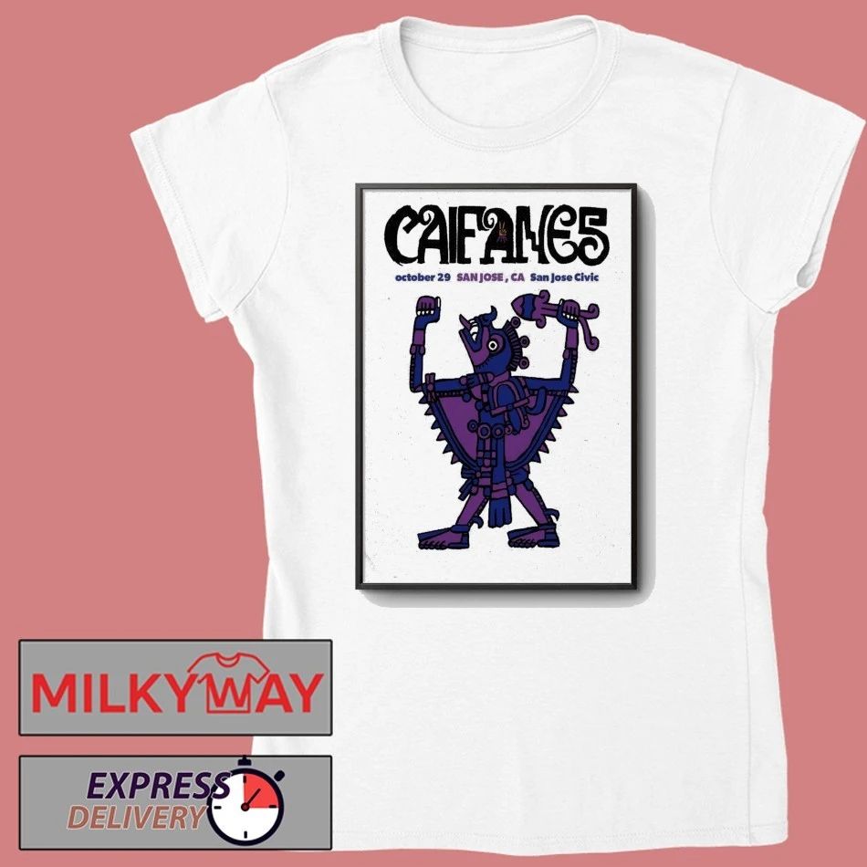 Caifances October 29 2026 In San Jose CA Poster shirt