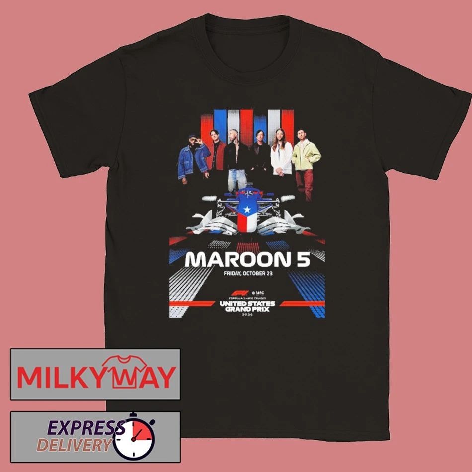 Maroon 5 Event Poster 2026 Formula 1 United States Grand Prix On October 23 2026 Austin TX shirt