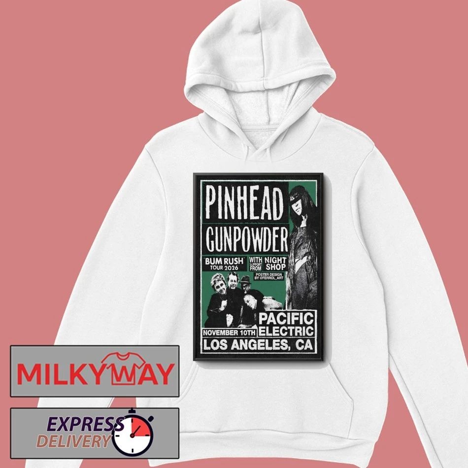 Pinhead Gunpowder In Los Angeles CA On Nov 10 2026 Poster shỉt