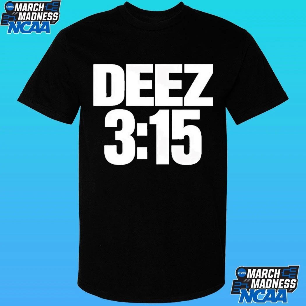 Cheets Wearing Deez 3.15 Shirt
