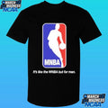 Mnba It’s Like The Wnba But For Men Shirt