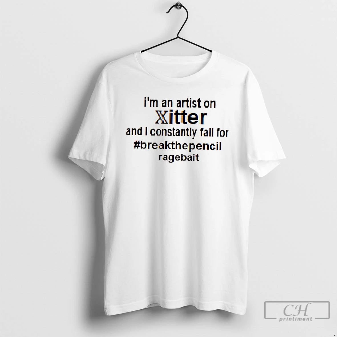 Classic Im An Artist On Xitter And I Constantly Fall Or Breakthepencil Ragebait T Shirts