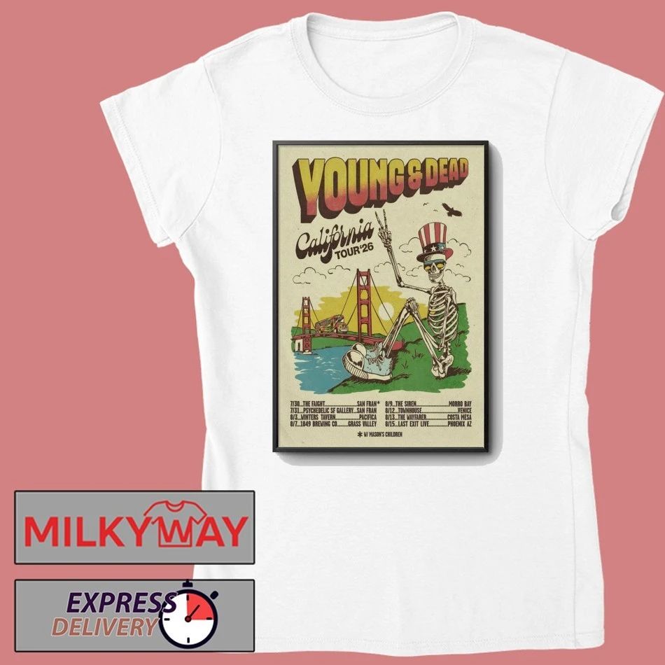 Young And Dead California 2026 Shows Poster shirt