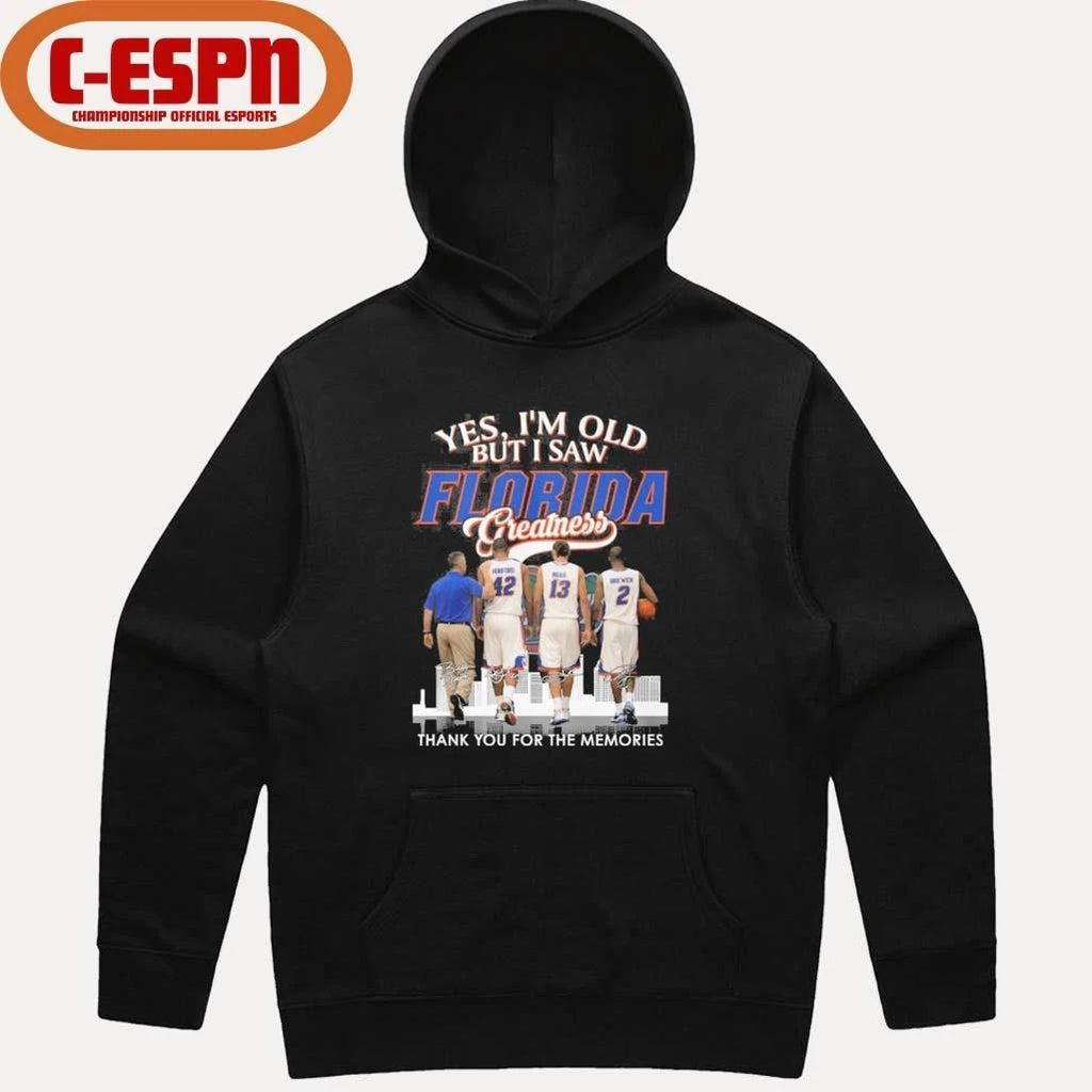 Yes, I’m Old But I Saw Florida Men’s Basketball Greatness Shirt