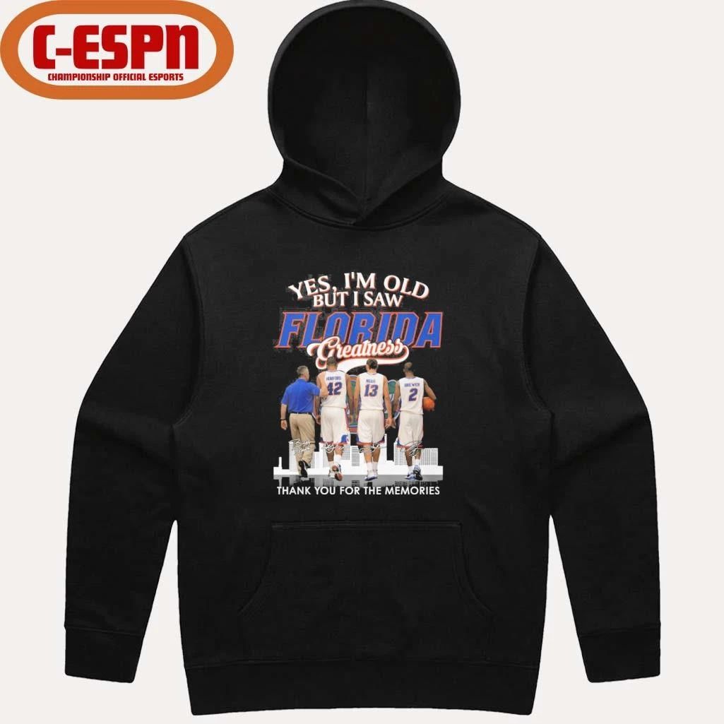 Yes, I’m Old But I Saw Florida Men’s Basketball Greatness Shirt