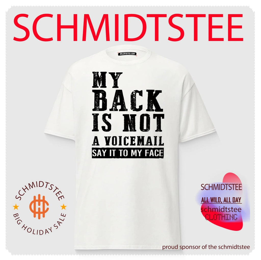 My back is not a voicemail say it to my face simple text shirt