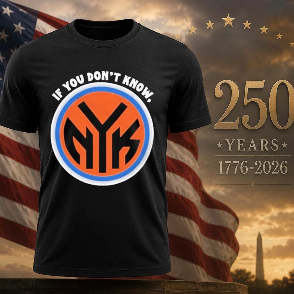 If You Don’t Know Knicks Shirt