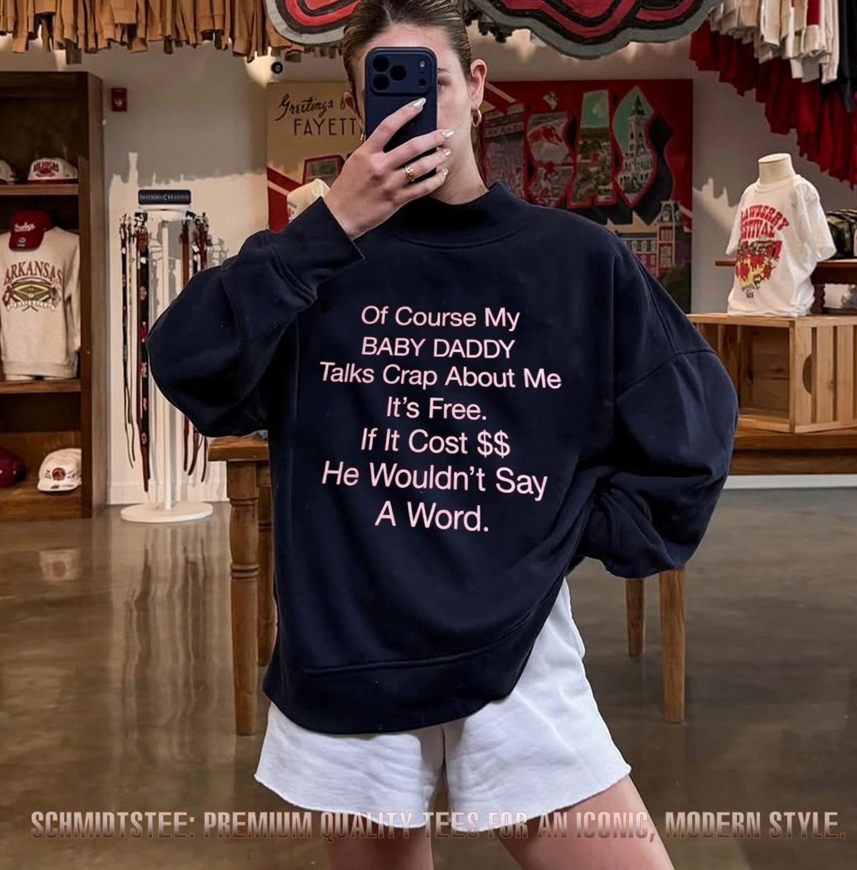 Of Course My Baby Daddy Talks Crap About Me It’s Free If It Cost Money He Wouldn’t Say A Word shirt