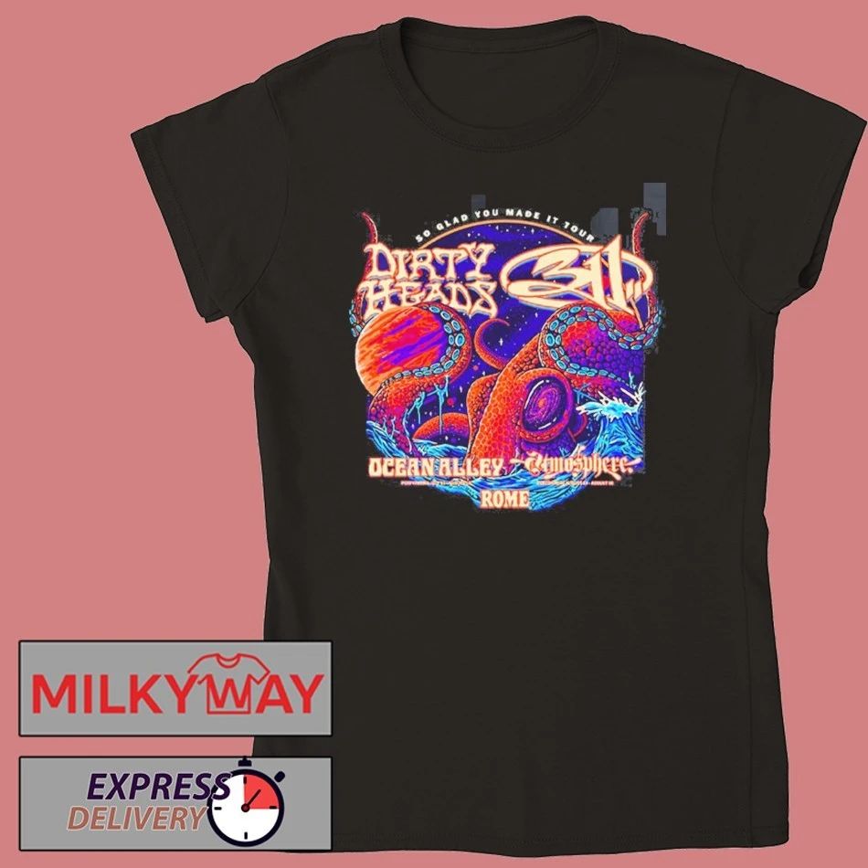 Dirty Heads With 311 Ocean Alley Atmosphere And ROME So Glad You Made It Tour North America 2026 Schedule Dates Two Sided T-Shirt