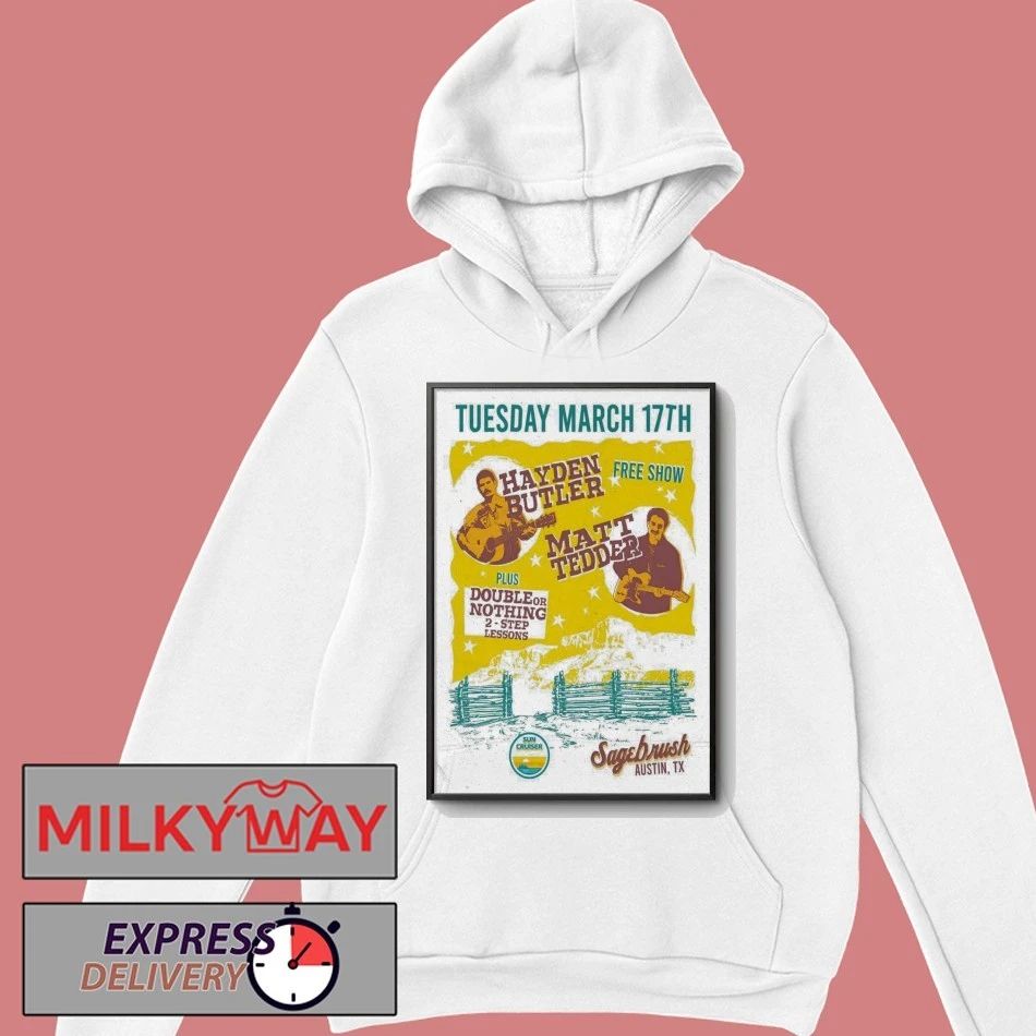 Hayden Butler With Matt Tedder Sagebrush In Austin TX Mar 17 2026 Poster shirt