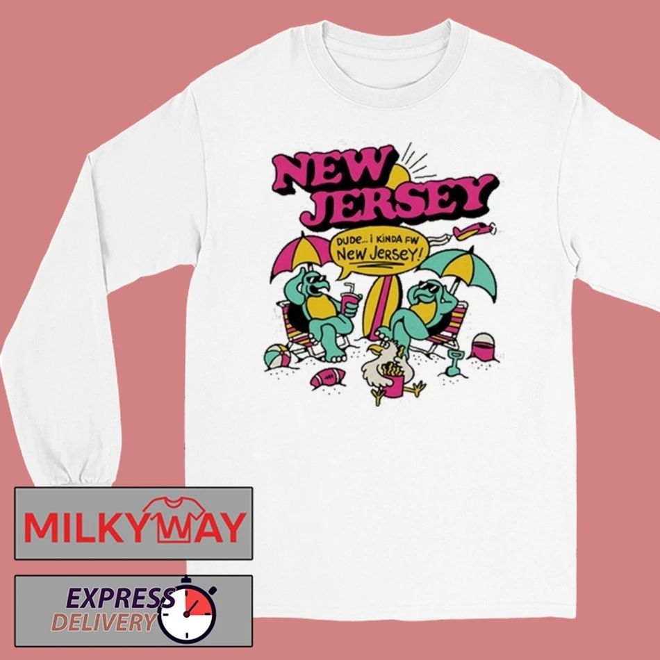 New Jersey dude i kinda fm shirt