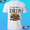 Chicago Italian Beef Sandwich I Got That Drip Graphic Shirt