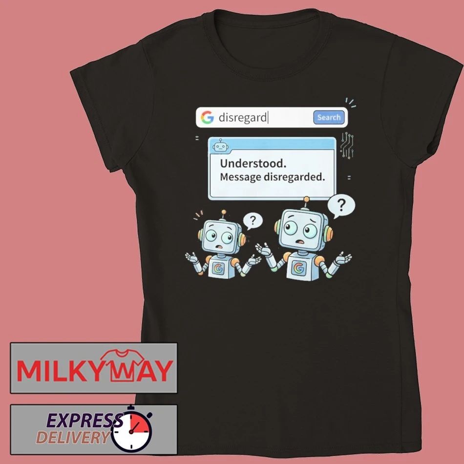 Disregard Google AI Shirt – Funny Tech Meme Shirt