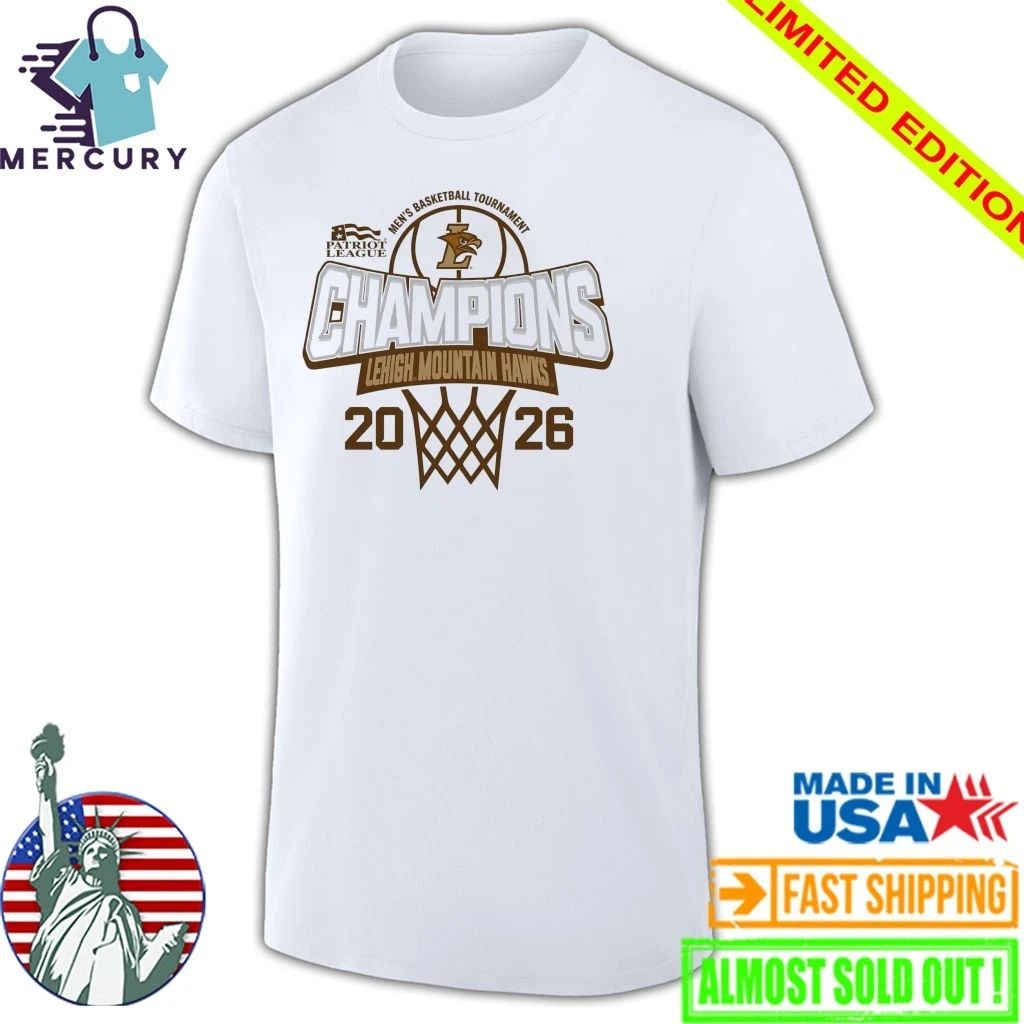 Lehigh Mountain Hawks 2026 Patriot League Men’s Basketball Tournament Champions Shirt
