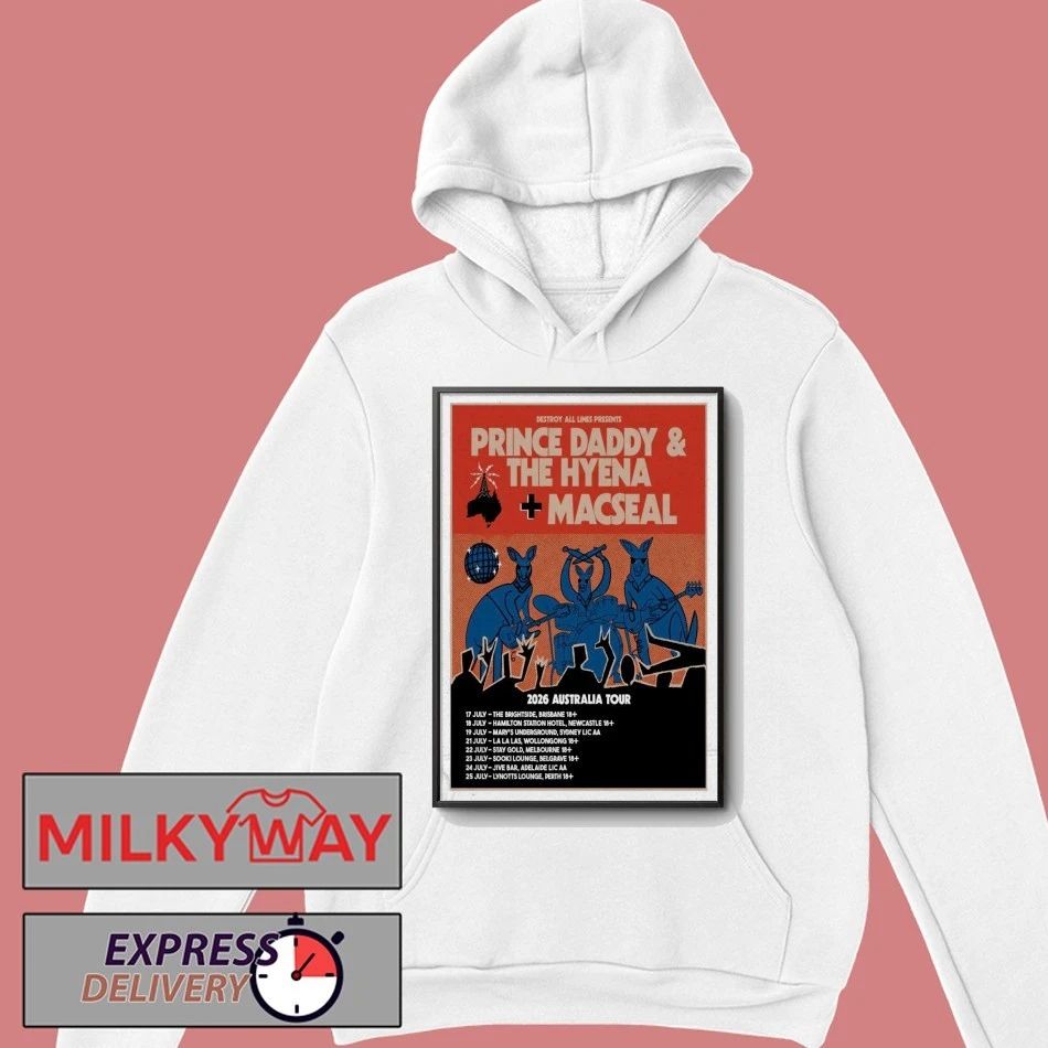 Prince Daddy & The Hyena, Macseal 2026 Australia Tour Poster shirt