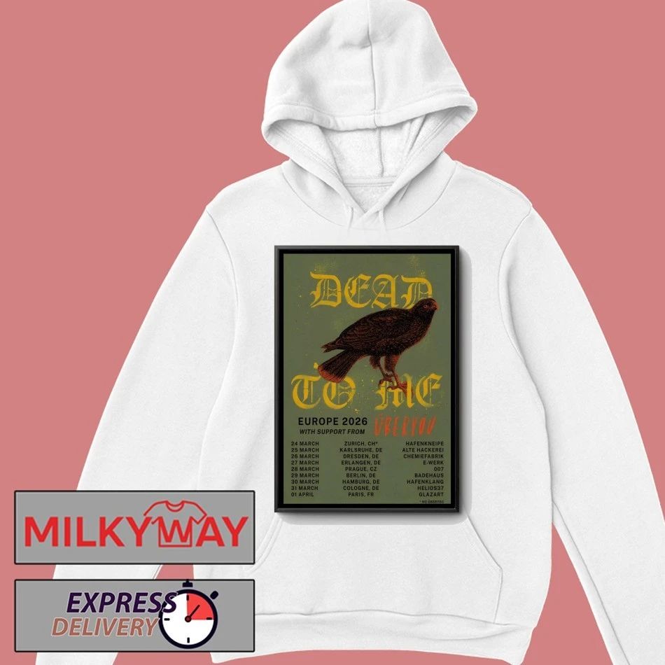 Dead To Me Tour EU 2026 Poster shirt