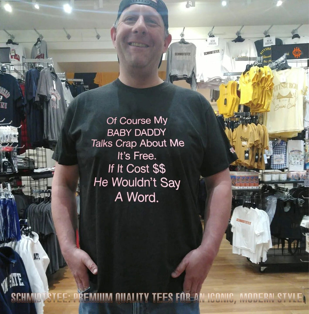 Of Course My Baby Daddy Talks Crap About Me It’s Free If It Cost Money He Wouldn’t Say A Word shirt