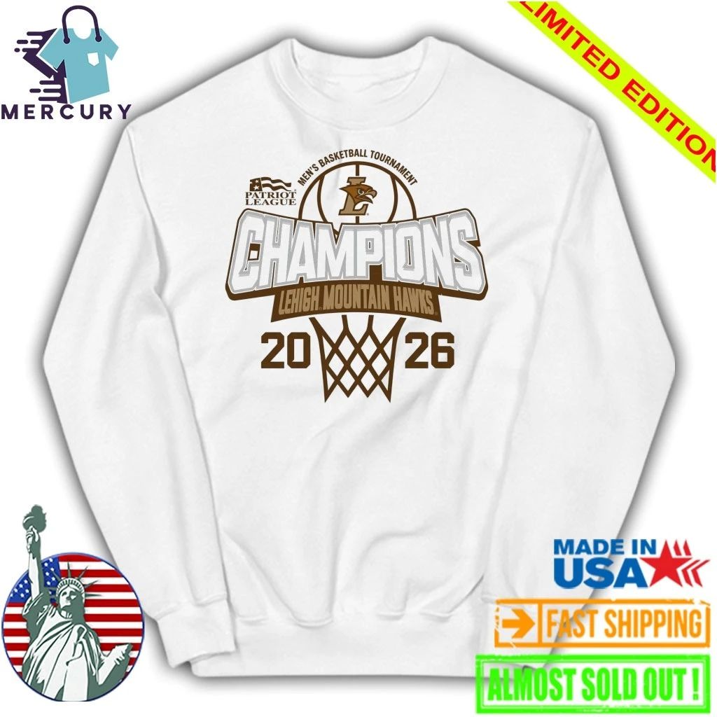 Lehigh Mountain Hawks 2026 Patriot League Men’s Basketball Tournament Champions Shirt