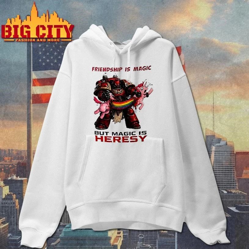 Space Marine Friendship Is Magic But Magic Is Heresy Shirt