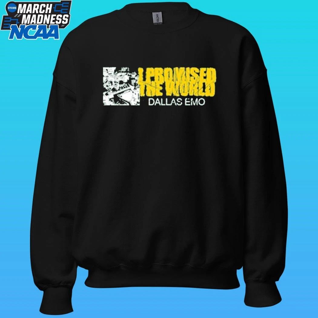 I Promised The World Dallas Emo Shirt