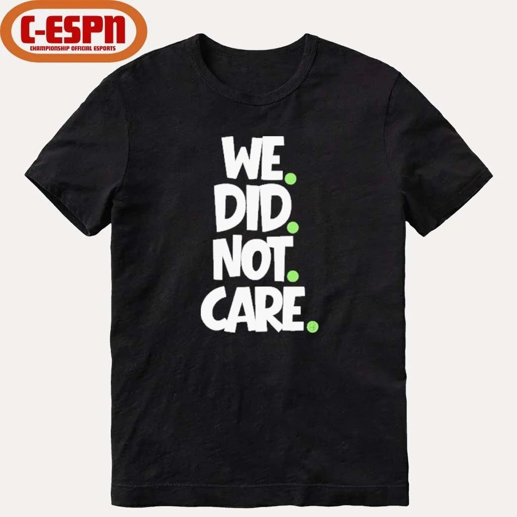 Seattle Football WE DID NOT CARE Mike Macdonald Shirt