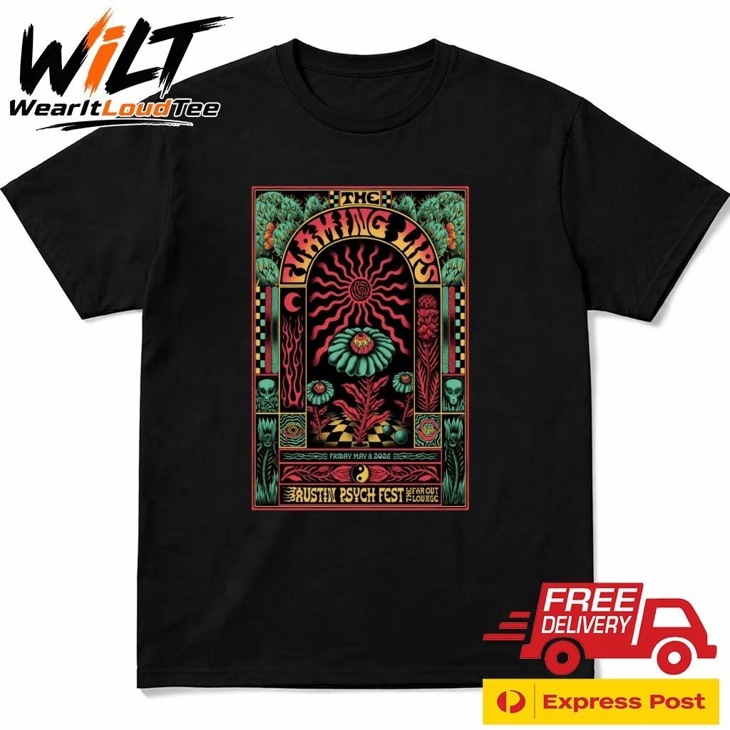 The Flaming Lips Austin Psych Fest In Austin TX May 8 2026 Poster Shirt