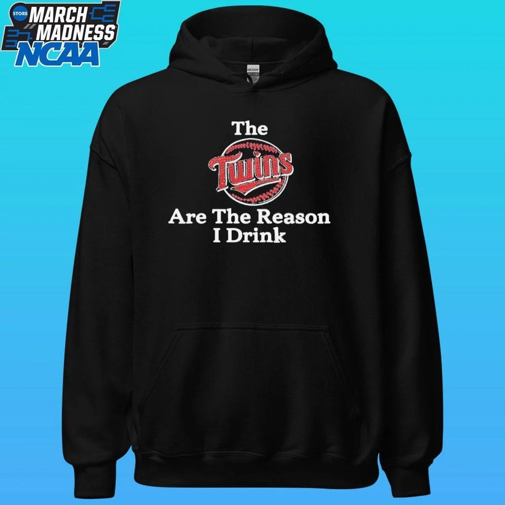 The Twins Are The Reason I Drink Shirt