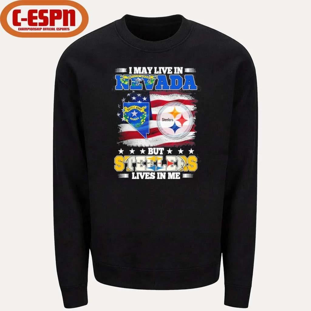 I May Live In Nevada But Steelers Lives In Me Shirt