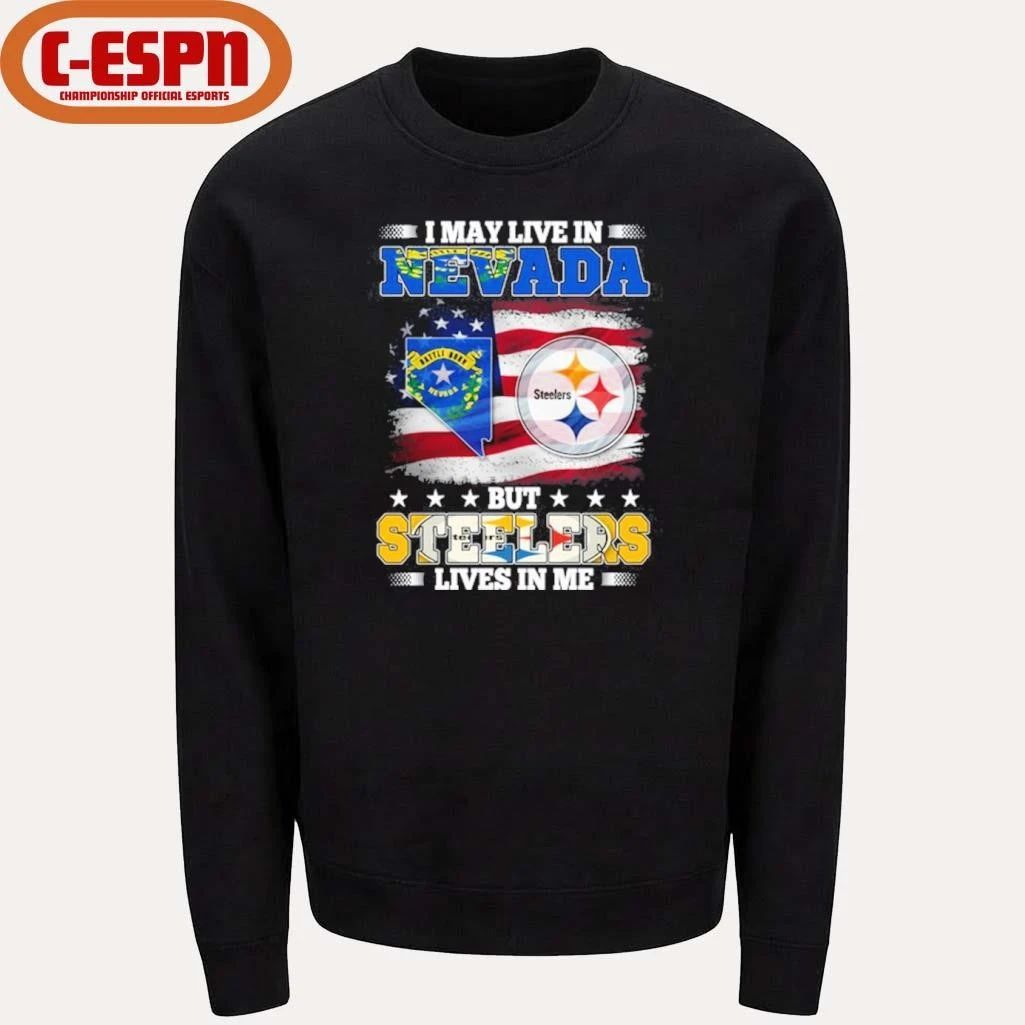 I May Live In Nevada But Steelers Lives In Me Shirt