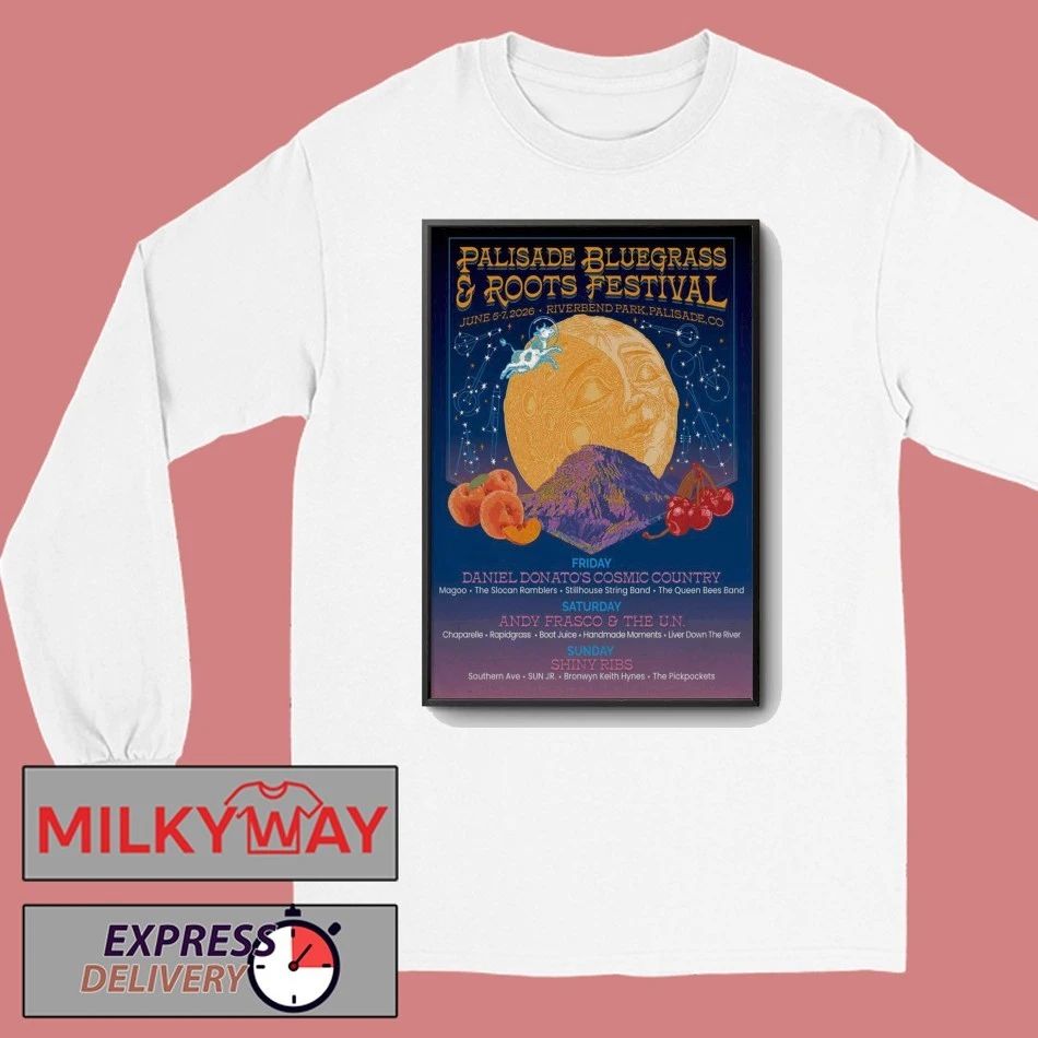 Palisade Bluegrass Festival 6 5-6 7 2026 Riverbend Park In Palisade CO Poster shirt