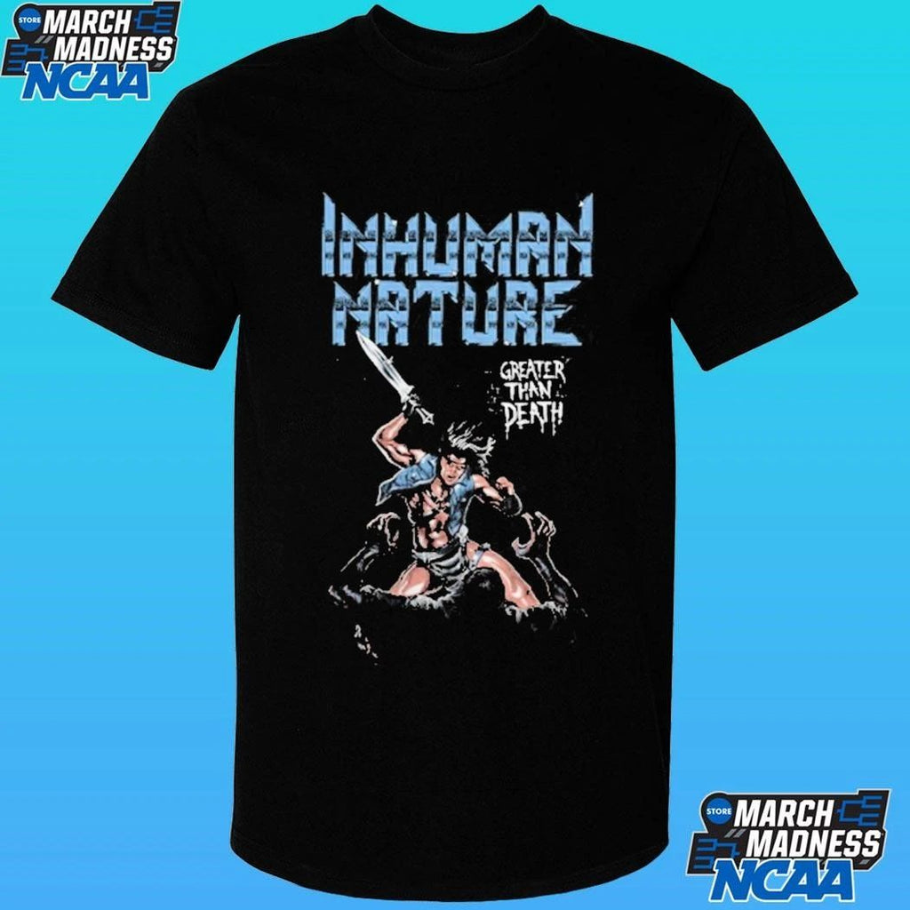 Inhuman Nature Greater Than Death Shirt