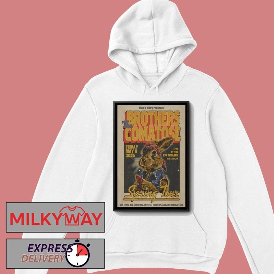 The Brothers Comatose Tour Santa Cruz CA May 8 2026 Poster shirt