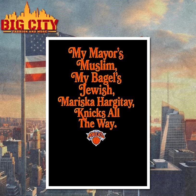 My Mayors Muslim My Bagels Jewish Mariska Hargitay Knicks All The Way Ny Knicks Nba Champions 2026 Shirt