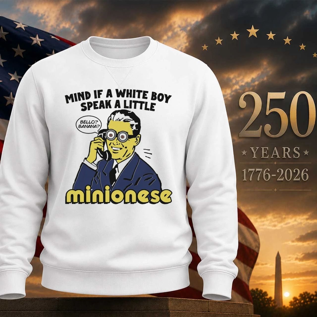 Mind If A White Boy Speak A Little Minionese Shirt