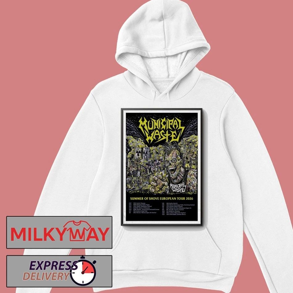 Poster Municipal Waste Summer Of Shove European Tour 2026 shirt