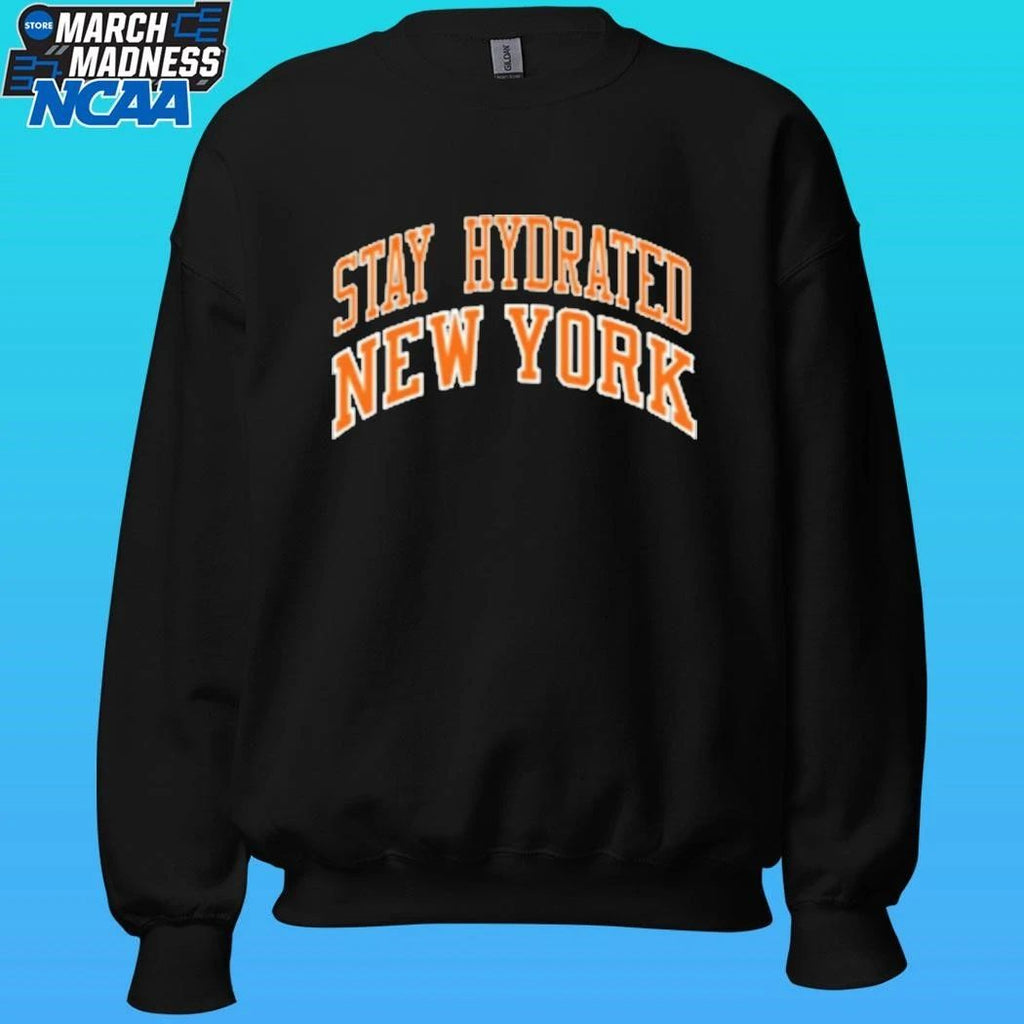 Stay Hydrated New York Knicks Shirt