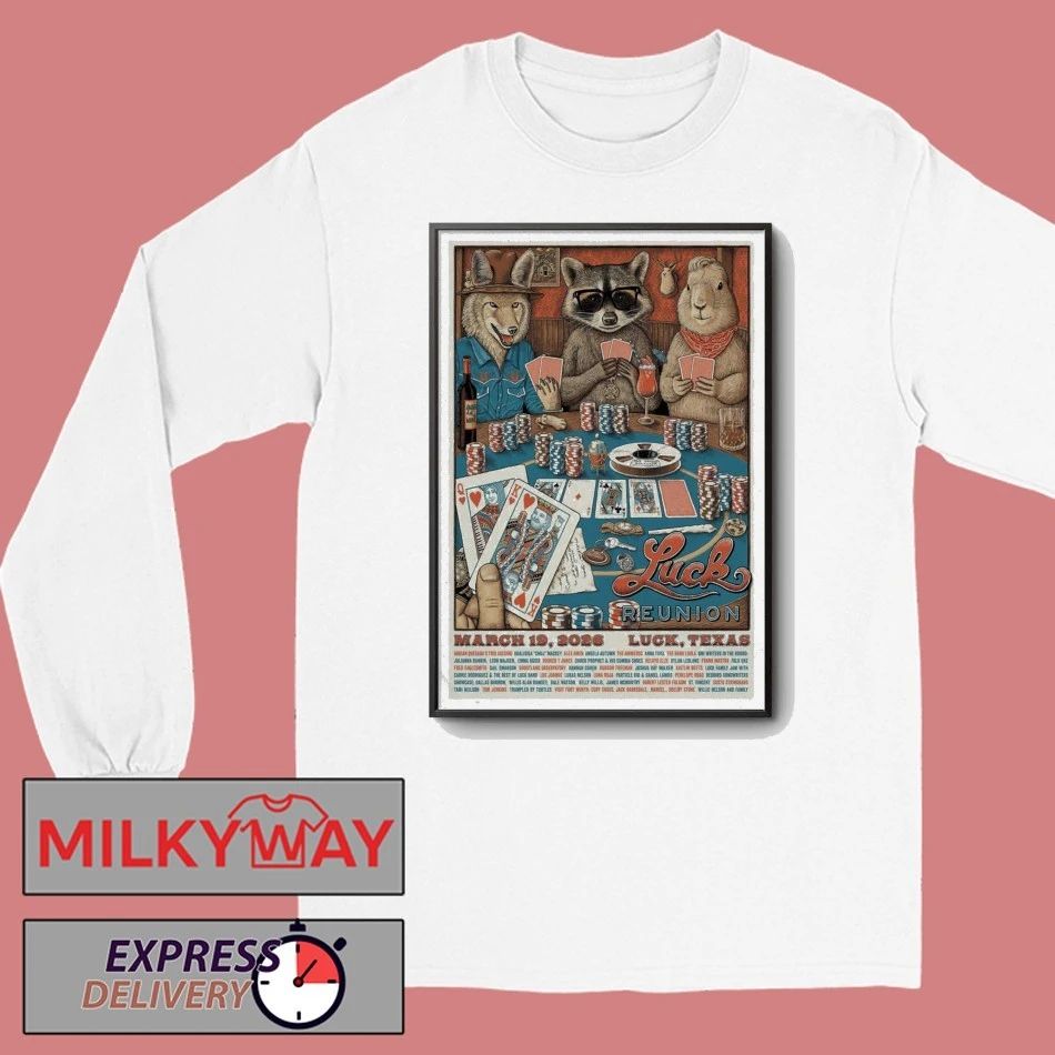 Poster Luck Reunion Mar 19 2026 Luck, TX shirt