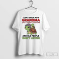 Classic Turtle I Cant Argue With Grandma Shes Older Than Me T Shirts