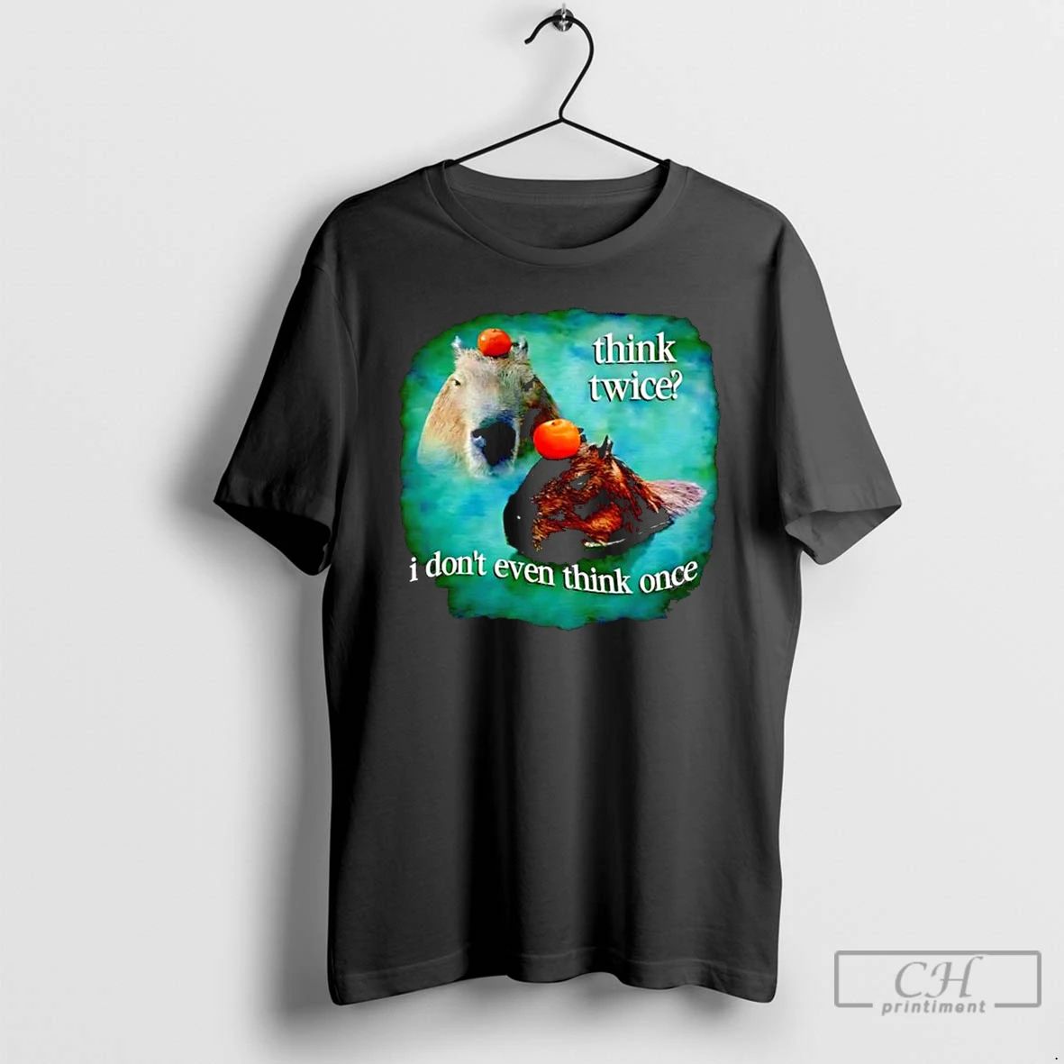Classic Think Twice I Dont Even Think Once Capybara T Shirts
