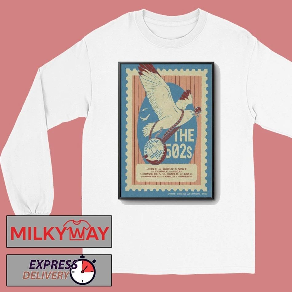 The 502s Band Nonsense All Night Tour Poster shirt
